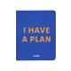 Блокнот для планування "I HAVE A PLAN" синій